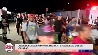 Una nueva caravana migrante sale desde Tapachula, Chiapas | DPC con Paola Rojas