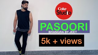PASOORI (BHANGRA DANCE) | BHANGRA BY JEET | COKE STUDIO | ALI SETHI X SHAE GILL
