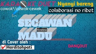 SECAWAN MADU, KARAOKE DUET Nyanyi bareng colaborasi no ribet versi Dangdut untuk cowok-cowek