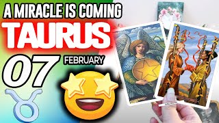 Taurus ♉ ❎ A MIRACLE IS COMING ❎ Horoscope for Today February 7 2025 ♉ Taurus tarot February 7 2025