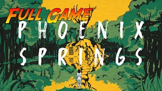 Phoenix Springs | Complete Gameplay Walkthrough - Full Game | No Commentary