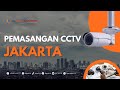 Instalasi Cctv Brand Hikvision Di Daerah Jakarta