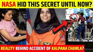 How Kalpana Chawla spacecraft explode? Kalpana Chawla last message? Space Shuttle Columbia disaster