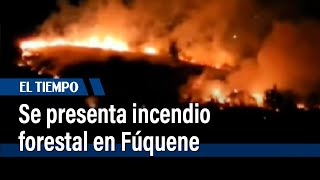 Sigue activo incendio forestal en el municipio de Fúquene | El Tiempo