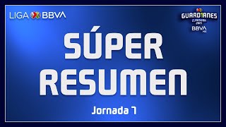 Súper Resumen | Jornada 7 - Guard1anes 2021 | Liga BBVA MX