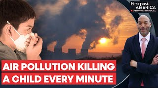 Air Pollution Kills 2,000 Children Every Day, Becomes Second-Largest Killer | Firstpost America