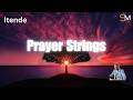 Itende: Prayer/Preacher Strings 🔥🙌🙏🔴 | Sound of Revival