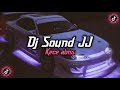 Dj Sound JJ Kece 🎧