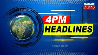 4PM Headlines ||| 24th April 2023 ||| Kanak News |||