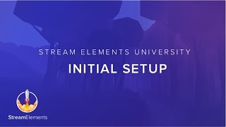 StreamElements Initial Setup