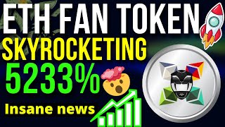 ETH Fan Token is Skyrocketing 5233%| EFT Coin News and Updates!! | Crypto News