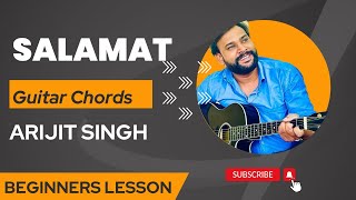🎸 Salamat 🎸 - Arijit Singh - Complete guitar lessons - @_keshav_raaj