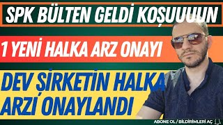 KOŞUUUUNN SPK BÜLTEN GELDİ 1 YENİ HALKA ARZ GELDİ DEV ŞİRKETİN HALKA ARZI ONAYLANDI #akfni #akfen