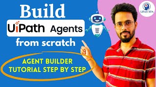 10. UiPath Agent Builder Tutorial | Build Your First UiPath Agent | UiPath Agentic Automation
