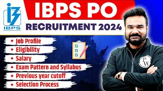 IBPS PO 2024 | IBPS PO Job Profile, Salary, Eligibility, Exam Pattern, Syllabus | Full Details