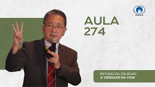 Estudo da Coleção A Verdade da Vida - Aula 274