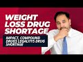 Weight Loss Drug Shortage: Ozempic Impact, Compound Drugs Legality & FDA's Semaglutide Warning