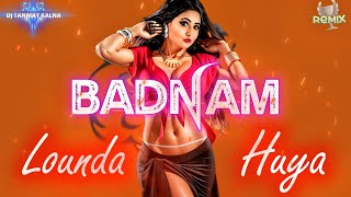 Lounda Badnaam Hua Remix | 3.0 Dance Mix | DJ Tanmay Kalna