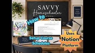 #4 How to set up a Course Schedule for The Savvy Homeschooler Planner in Notion