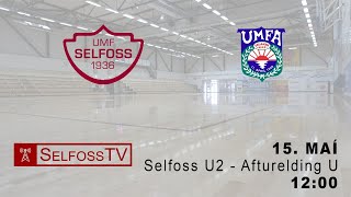 Selfoss U2 - Afturelding U | 2. deild karla | 15.5.2021  kl. 12:00