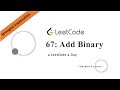 Add Binary Python Leetcode 67  Strongest Explanation