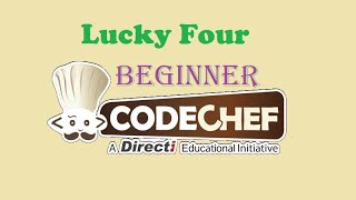Lucky Four | CodeChef | Beginner level solved problem