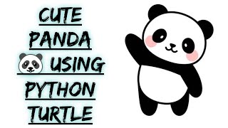 Cute Panda 🐼 Graphics Using Python Turtles 🔥 | Python Turtles