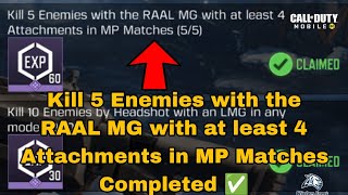 Kill 5 Enemies with the RAAL MG with at least 4 Attachments in MP Matches Cod Mobile