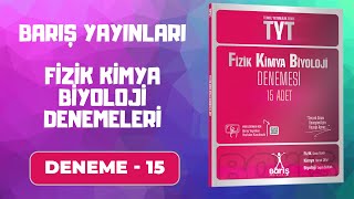 Barış Yayınları TYT 15'li FKB Denemesi | Deneme 15