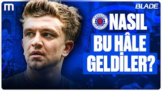 Fenerbahçe’nin Rakibi Rangers’ın Beli Neden Doğrulmuyor?