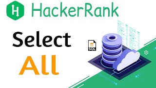 Select All HackerRank Solution | Select query in SQL | How to print all columns of a SQL table