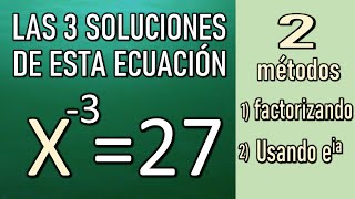 ESTA ECUACIÓN TIENE TRES SOLUCIONES. ¿Cuáles son?. Dos métodos