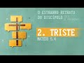 2. Triste (Mateus 5.4) - Pr. Filipe Fontes