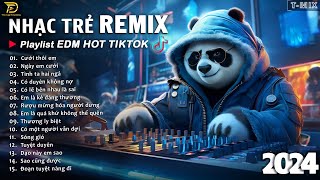 BXH Nhạc Trẻ Remix Hay Nhất Hiện Nay ♫ Top 20 Bản EDM TikTok Hay Nhất 2024 - EDM Hot TikTok 2024
