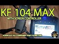 KF104 Max Review with Screen Controller