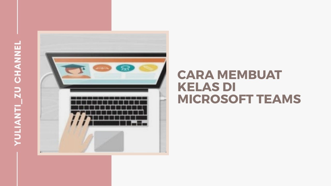 Nah, Disini Berbagi Cara Membuat Kelas Di Microsoft Teams - YouTube