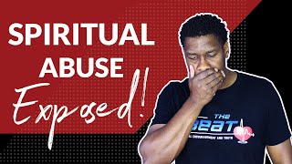 How to Identify Spiritual Abuse by a Spiritual Leader [MUST WATCH]