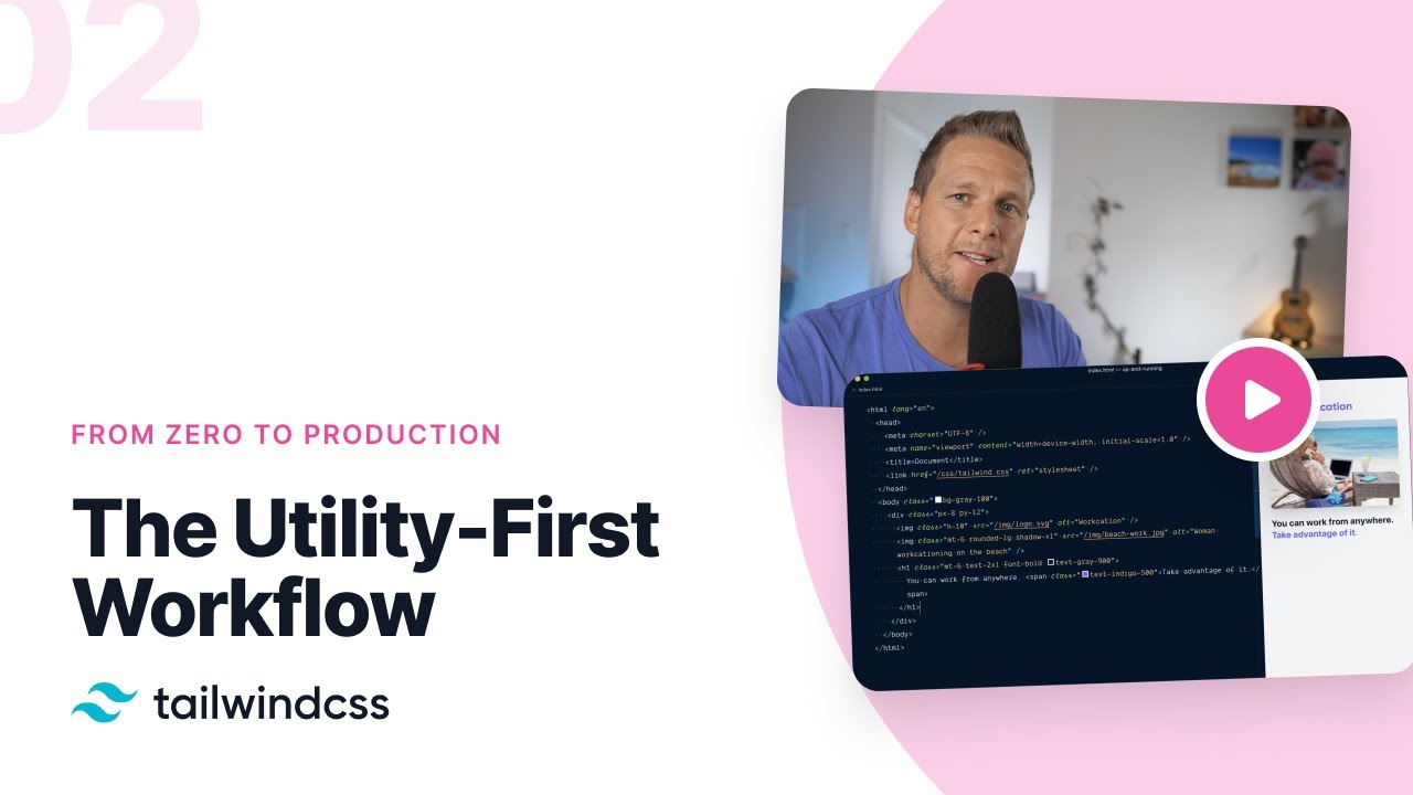 The Utility-First Workflow – Tailwind CSS: From Zero To Production