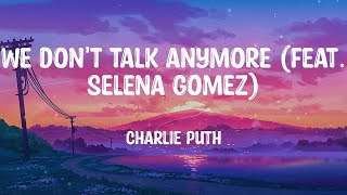 Charlie Puth - We Don't Talk Anymore (feat. Selena Gomez) (Mix) James Arthur ft. Anne-Marie, Meghan