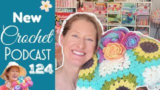Uncovering the Truth Behind my Disappearance | Crochet Podcast 124