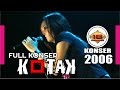 KONSER KOTAK | Versi Lama | @LIVE KONSER MANADO 27 Mei 2006