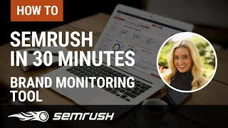 Semrush Brand Monitoring Tool: Everything You Need to Know