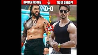Roman reigns Vs Tiger Shroff Compersion || #shorts #wwe #romanreigns