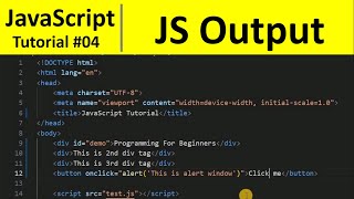 JavaScript Tutorial 4 - Output in JavaScript | Programming For Beginners
