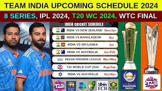 Team India Upcoming Schedule 2024 | India All Series, Dates 2024 | India Upcoming Series 2024