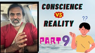 Part 9: Conscience Vs Reality: Mother | Relationship | Breakup | Kids | Expectations | Experience