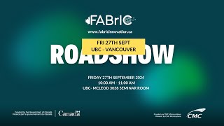 West Coast FABrIC Roadshow -UBC