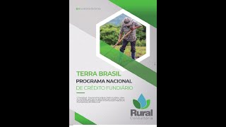 PROGRAMA NACIONAL DE CRÉDITO FUNDIÁRIO-TERRA BRASIL (Recurso para compra de terra)
