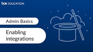 Box Admin Training: Enabling integrations