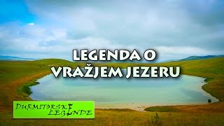 Crnom Gorom: DURMITORSKE LEGENDE / Vražje Jezero - Legenda o Vražjem Jezeru HD